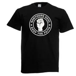 Unisex Black Northern Soul Keep The Faith 1960's Raised Fist Music Genre T-Shirt