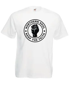 Unisex White Northern Soul Keep The Faith 1960's Raised Fist Music Genre T-Shirt
